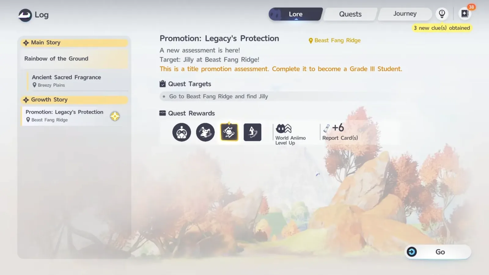 Aniimo Log on the Lore tab with Promotion: Legacy’s Protection under Growth Story, Target Jilly at Beast Fang Ridge, to become a Grade III Student, rewards plus 6 Report Cards