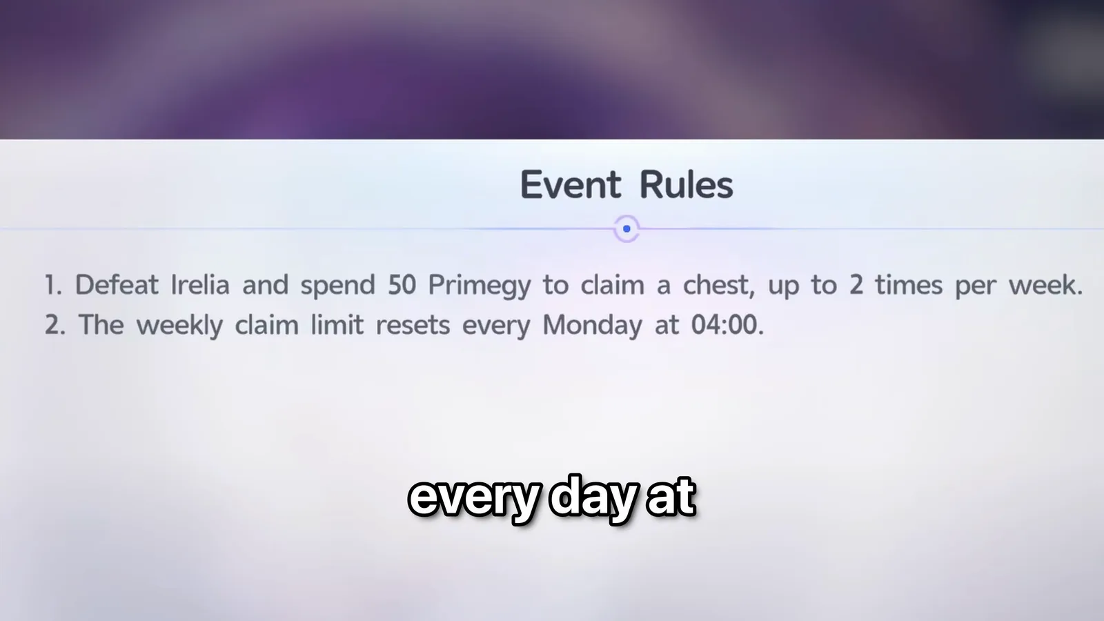 Aniimo Faded Rainbow Event Rules: defeat Irelia and spend 50 Primegy to claim a chest up to 2 times per week, weekly limit resets every Monday at 04:00