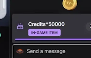 The claimed Twitch drop panel at the foot of the chat column, reading Credits times 50000 with a purple IN-GAME ITEM badge under it